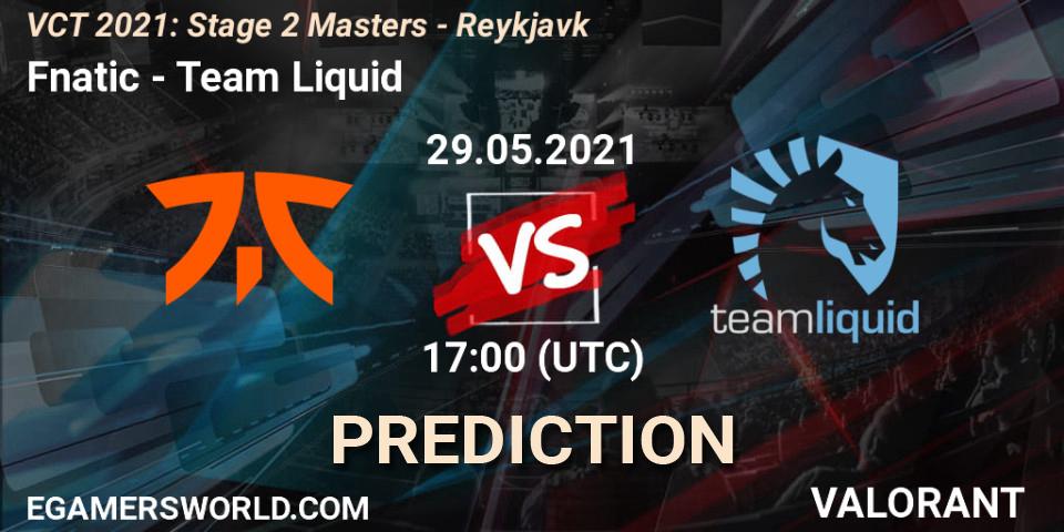 Prognose für das Spiel Fnatic VS Team Liquid. 29.05.2021 at 17:00. VALORANT - VCT 2021: Stage 2 Masters - Reykjavík