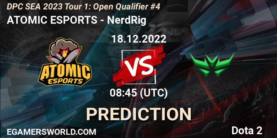 Prognose für das Spiel ATOMIC ESPORTS VS NerdRig. 18.12.22. Dota 2 - DPC SEA 2023 Tour 1: Open Qualifier #4