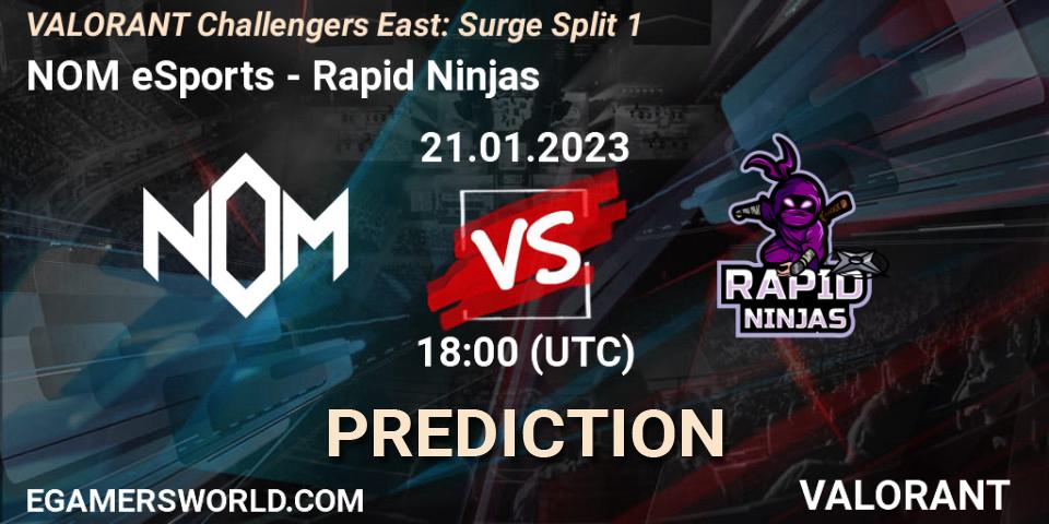 Prognose für das Spiel NOM eSports VS Rapid Ninjas. 21.01.2023 at 18:30. VALORANT - VALORANT Challengers 2023 East: Surge Split 1