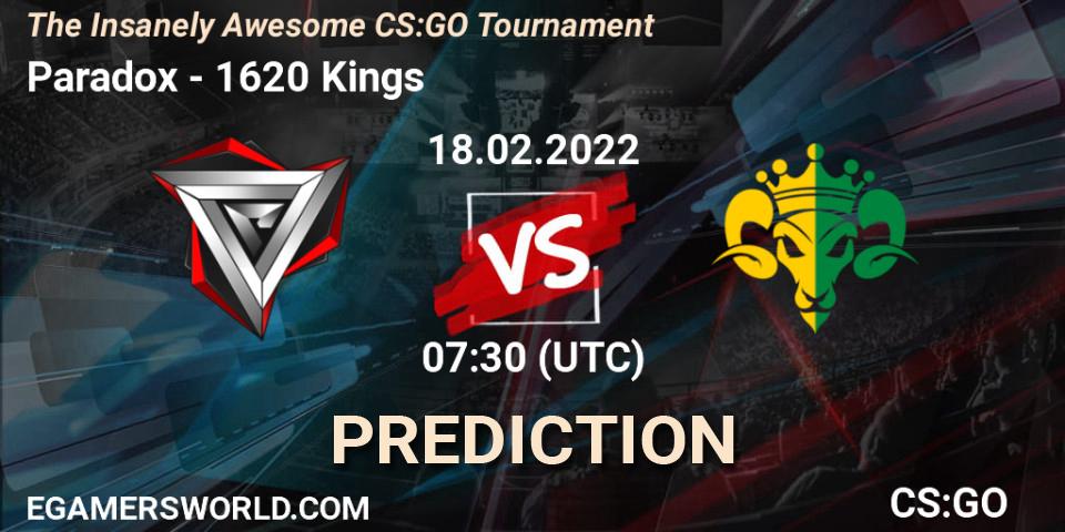 Prognose für das Spiel Paradox VS 1620 Kings. 18.02.2022 at 07:30. Counter-Strike (CS2) - The Insanely Awesome CS:GO Tournament
