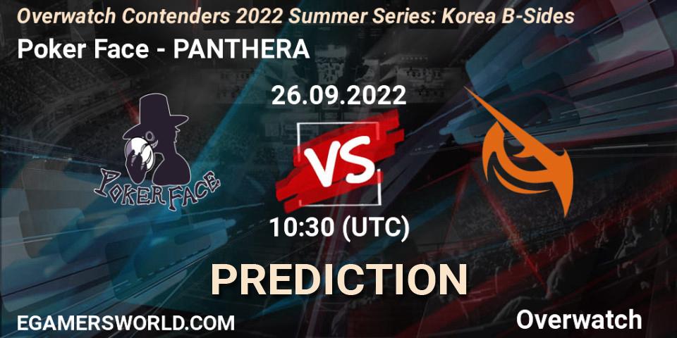 Prognose für das Spiel Poker Face VS PANTHERA. 26.09.2022 at 10:30. Overwatch - Overwatch Contenders 2022 Summer Series: Korea B-Sides