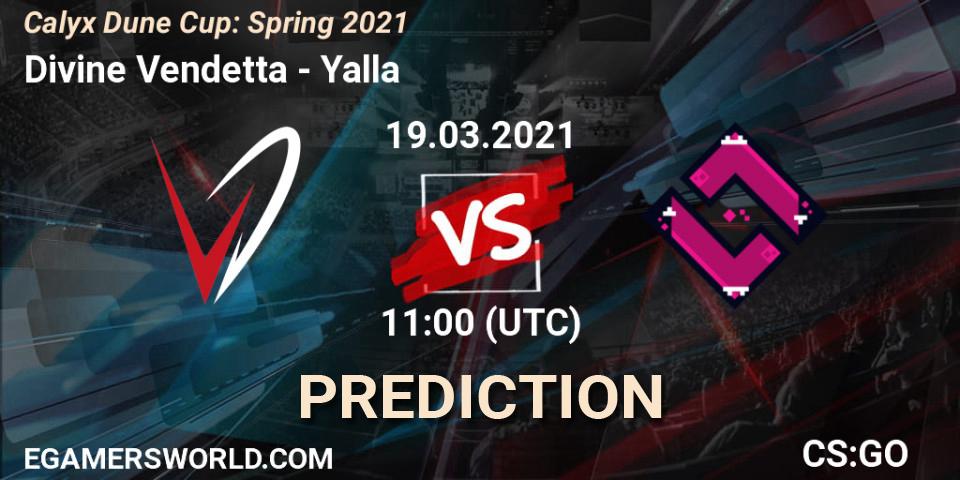 Prognose für das Spiel Divine Vendetta VS Yalla. 19.03.21. CS2 (CS:GO) - Calyx Dune Cup: Spring 2021