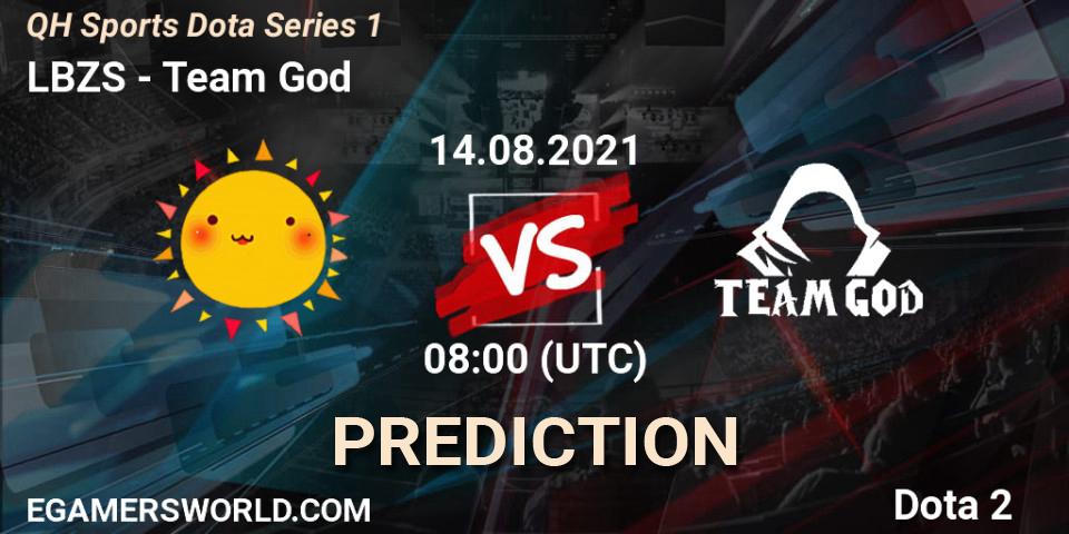 Prognose für das Spiel LBZS VS Team God. 14.08.2021 at 08:11. Dota 2 - QH Sports Dota Series 1