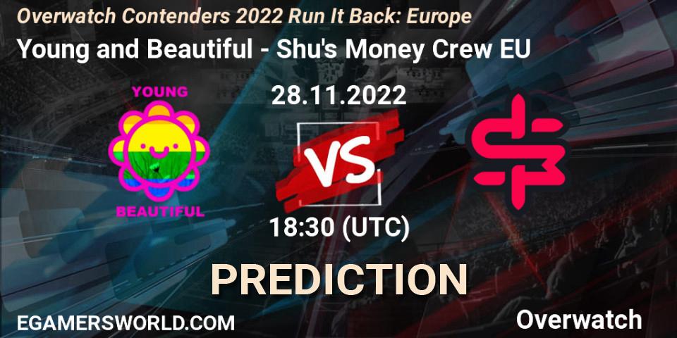 Prognose für das Spiel Young and Beautiful VS Shu's Money Crew EU. 30.11.22. Overwatch - Overwatch Contenders 2022 Run It Back: Europe