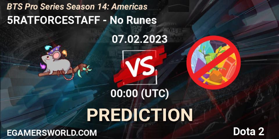 Prognose für das Spiel 5RATFORCESTAFF VS No Runes. 05.02.23. Dota 2 - BTS Pro Series Season 14: Americas