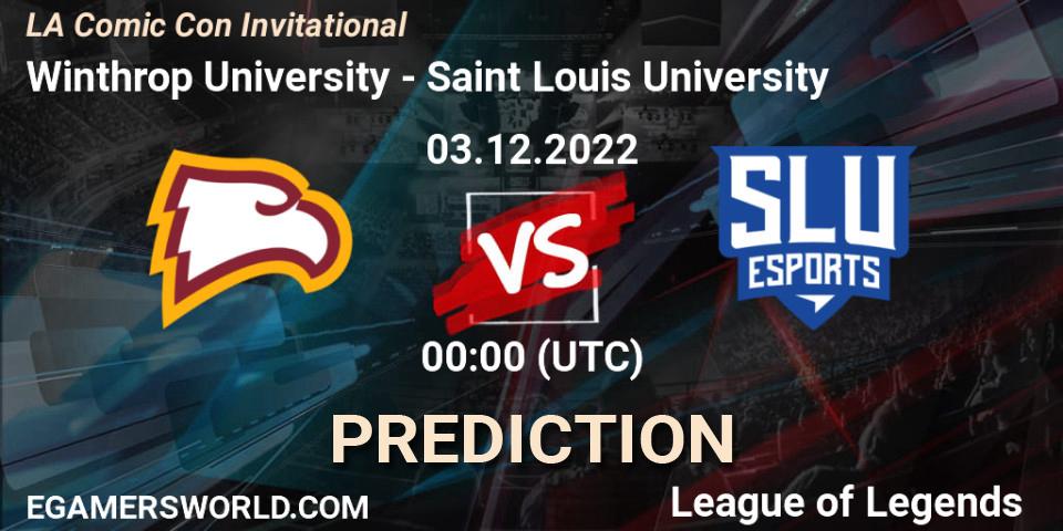 Prognose für das Spiel Winthrop University VS Saint Louis University. 03.12.22. LoL - LA Comic Con Invitational