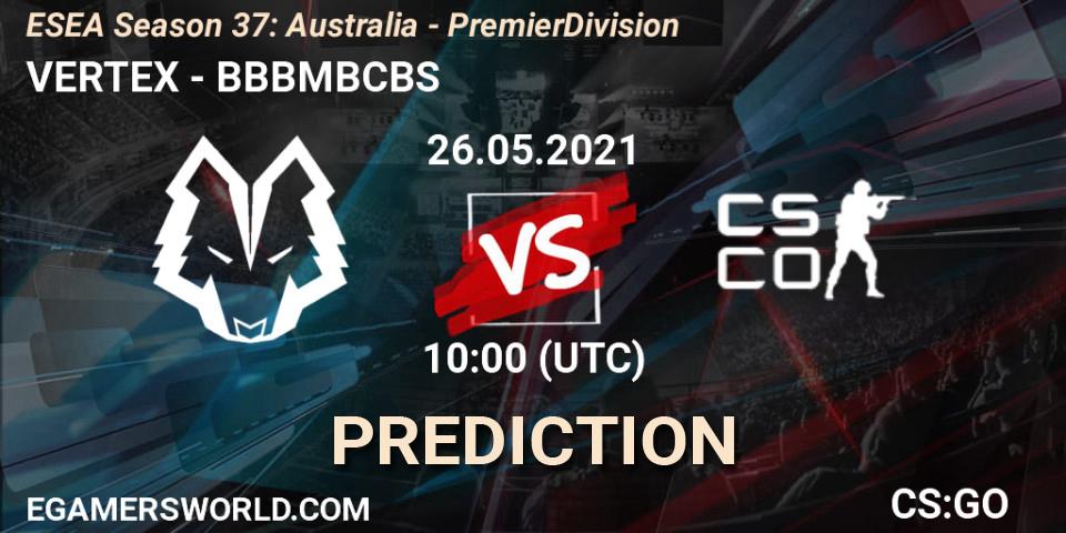 Prognose für das Spiel VERTEX VS BBBMBCBS. 26.05.21. CS2 (CS:GO) - ESEA Season 37: Australia - Premier Division