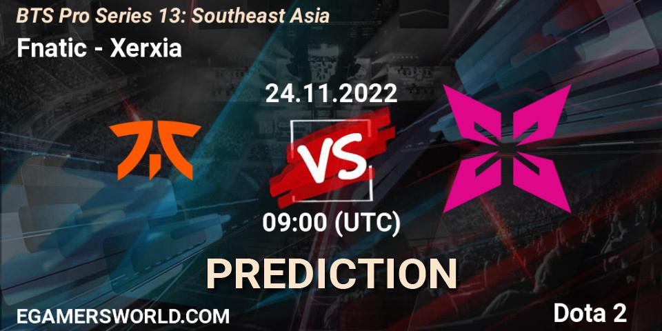 Prognose für das Spiel Fnatic VS Xerxia. 24.11.22. Dota 2 - BTS Pro Series 13: Southeast Asia