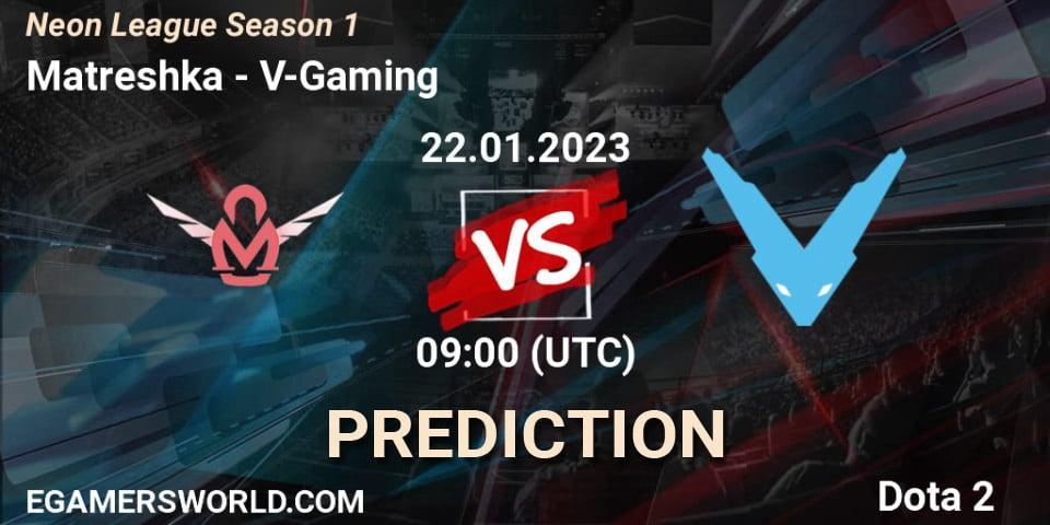 Prognose für das Spiel Matreshka VS V-Gaming. 22.01.2023 at 14:11. Dota 2 - Neon League Season 1