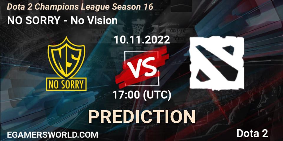 Prognose für das Spiel NO SORRY VS No Vision. 10.11.2022 at 17:08. Dota 2 - Dota 2 Champions League Season 16
