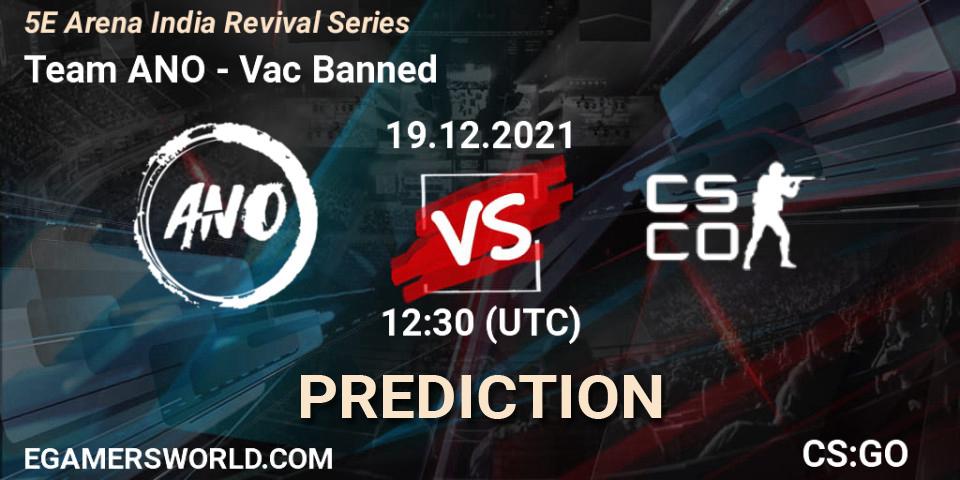 Prognose für das Spiel Team ANO VS Vac Banned. 19.12.2021 at 12:30. Counter-Strike (CS2) - 5E Arena India Revival Series