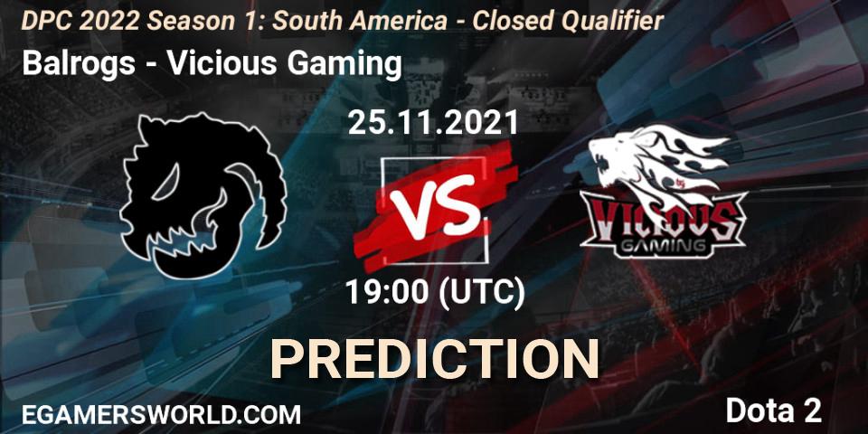Prognose für das Spiel Balrogs VS Vicious Gaming. 25.11.21. Dota 2 - DPC 2022 Season 1: South America - Closed Qualifier
