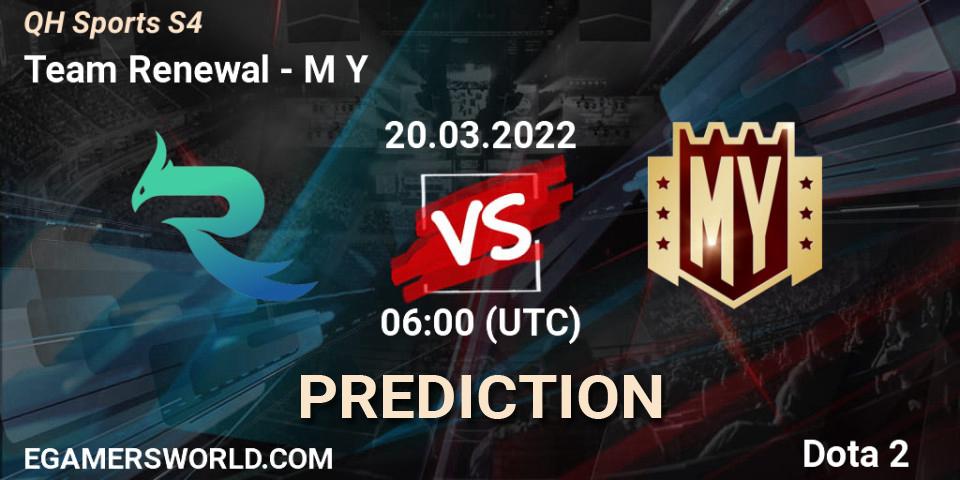 Prognose für das Spiel Team Renewal VS M Y. 22.03.2022 at 06:10. Dota 2 - QH Sports S4
