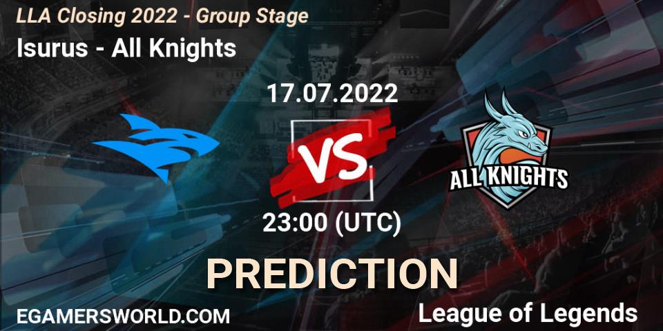 Prognose für das Spiel Isurus VS All Knights. 17.07.2022 at 23:00. LoL - LLA Closing 2022 - Group Stage