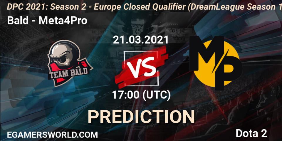 Prognose für das Spiel Bald VS Meta4Pro. 21.03.2021 at 17:02. Dota 2 - DPC 2021: Season 2 - Europe Closed Qualifier (DreamLeague Season 15)