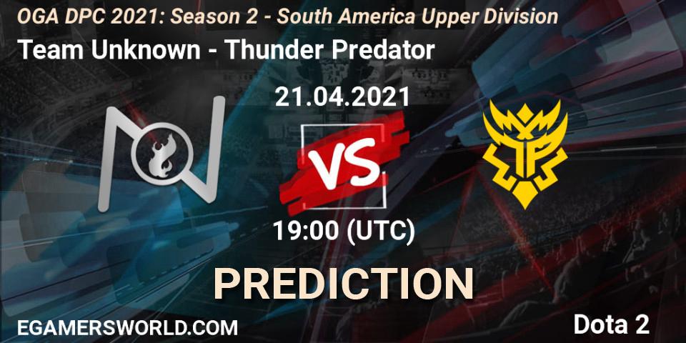 Prognose für das Spiel Team Unknown VS Thunder Predator. 21.04.21. Dota 2 - OGA DPC 2021: Season 2 - South America Upper Division