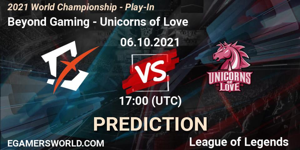 Prognose für das Spiel Beyond Gaming VS Unicorns of Love. 06.10.21. LoL - 2021 World Championship - Play-In