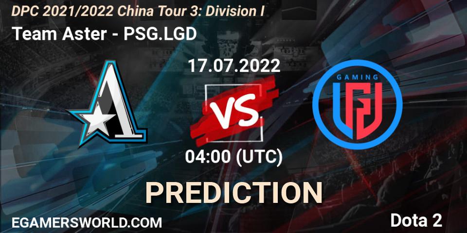 Prognose für das Spiel Team Aster VS PSG.LGD. 17.07.22. Dota 2 - DPC 2021/2022 China Tour 3: Division I