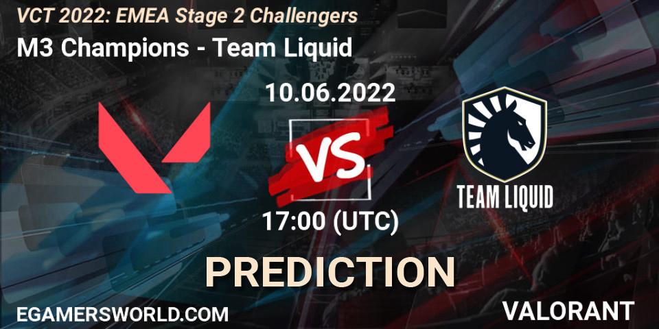Prognose für das Spiel M3 Champions VS Team Liquid. 10.06.2022 at 17:30. VALORANT - VCT 2022: EMEA Stage 2 Challengers