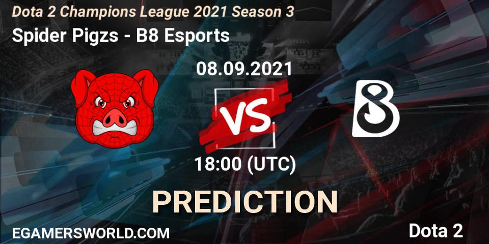 Prognose für das Spiel Spider Pigzs VS B8 Esports. 08.09.21. Dota 2 - Dota 2 Champions League 2021 Season 3