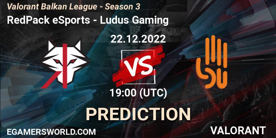 Prognose für das Spiel RedPack eSports VS Ludus Gaming. 22.12.22. VALORANT - Valorant Balkan League - Season 3