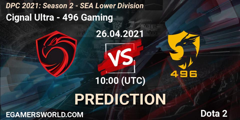 Prognose für das Spiel Cignal Ultra VS 496 Gaming. 26.04.21. Dota 2 - DPC 2021: Season 2 - SEA Lower Division