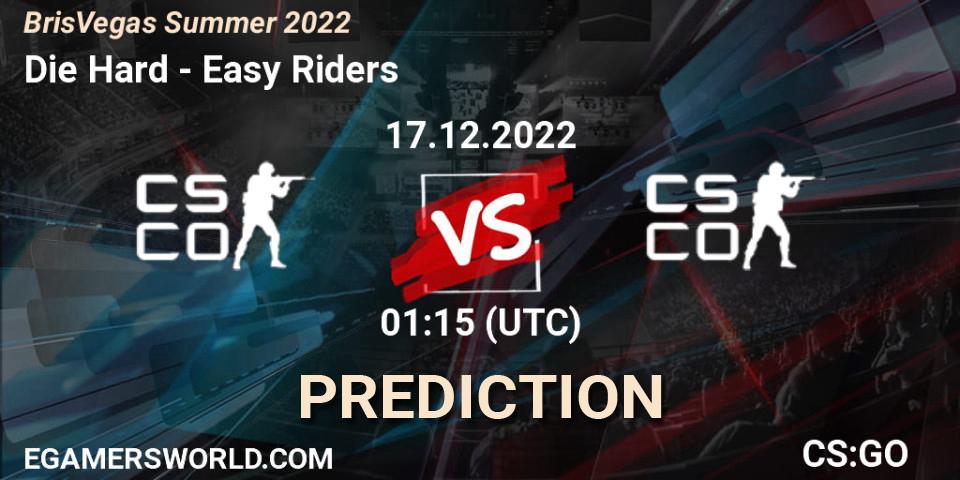 Prognose für das Spiel Die Hard VS Easy Riders. 17.12.22. CS2 (CS:GO) - BrisVegas Summer 2022