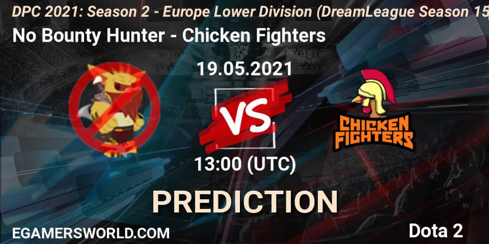 Prognose für das Spiel No Bounty Hunter VS Chicken Fighters. 19.05.21. Dota 2 - DPC 2021: Season 2 - Europe Lower Division (DreamLeague Season 15)