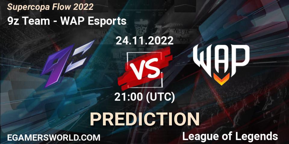Prognose für das Spiel 9z Team VS WAP Esports. 24.11.22. LoL - Supercopa Flow 2022