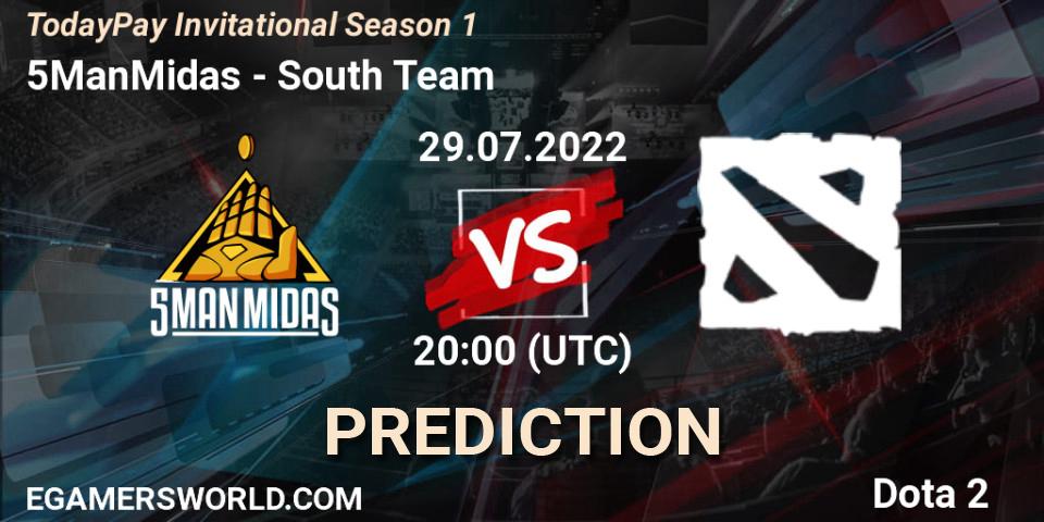Prognose für das Spiel 5ManMidas VS South Team. 29.07.22. Dota 2 - TodayPay Invitational Season 1