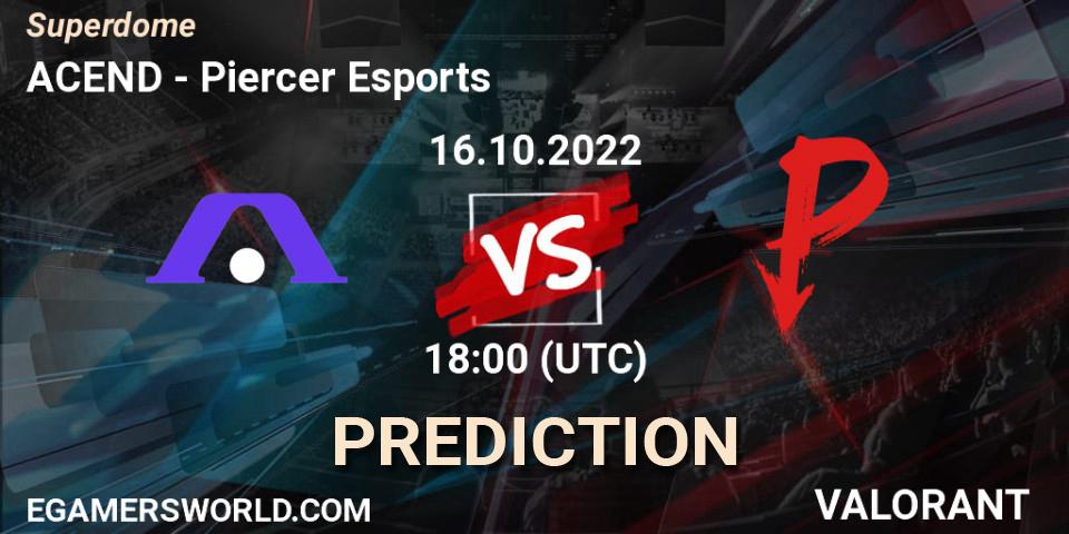 Prognose für das Spiel ACEND VS Piercer Esports. 16.10.2022 at 23:30. VALORANT - Superdome
