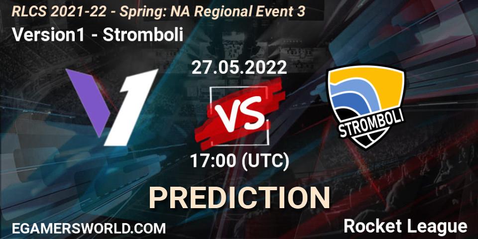 Prognose für das Spiel Version1 VS Stromboli. 27.05.22. Rocket League - RLCS 2021-22 - Spring: NA Regional Event 3