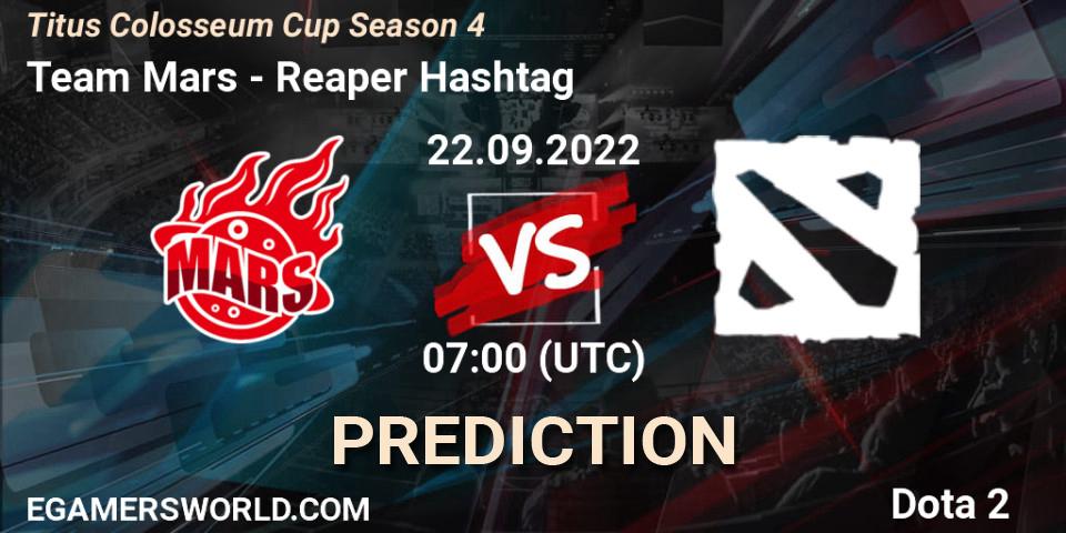 Prognose für das Spiel Team Mars VS Reaper Hashtag. 22.09.2022 at 07:18. Dota 2 - Titus Colosseum Cup Season 4 