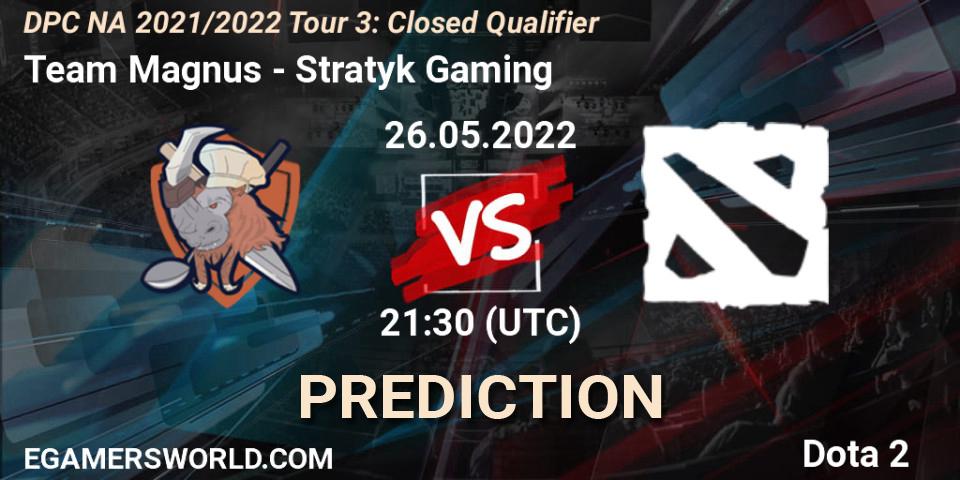 Prognose für das Spiel Team Magnus VS Stratyk Gaming. 26.05.2022 at 21:33. Dota 2 - DPC NA 2021/2022 Tour 3: Closed Qualifier