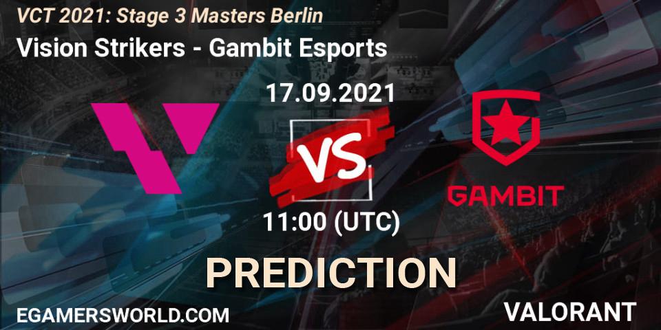 Prognose für das Spiel Vision Strikers VS Gambit Esports. 17.09.2021 at 11:00. VALORANT - VCT 2021: Stage 3 Masters Berlin
