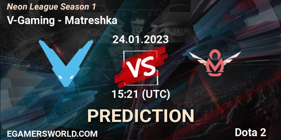 Prognose für das Spiel V-Gaming VS Matreshka. 24.01.23. Dota 2 - Neon League Season 1