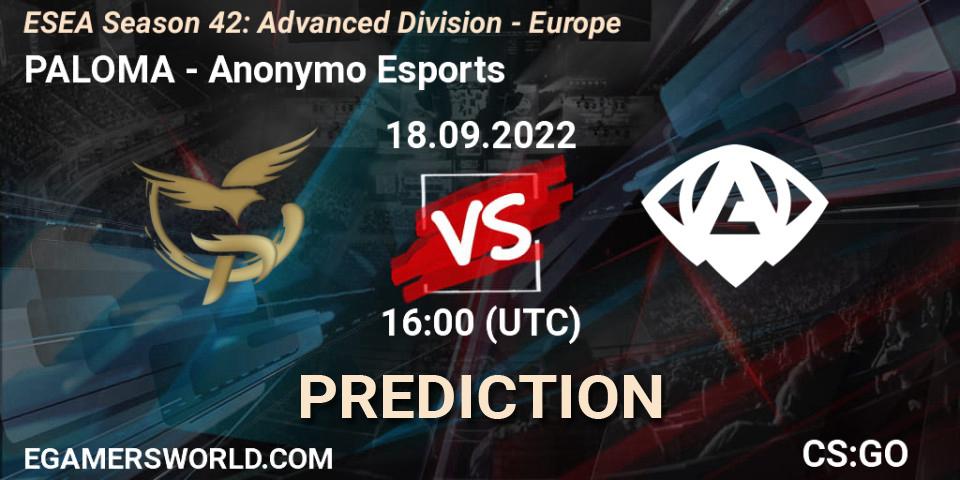 Prognose für das Spiel PALOMA VS Anonymo Esports. 18.09.2022 at 16:00. Counter-Strike (CS2) - ESEA Season 42: Advanced Division - Europe