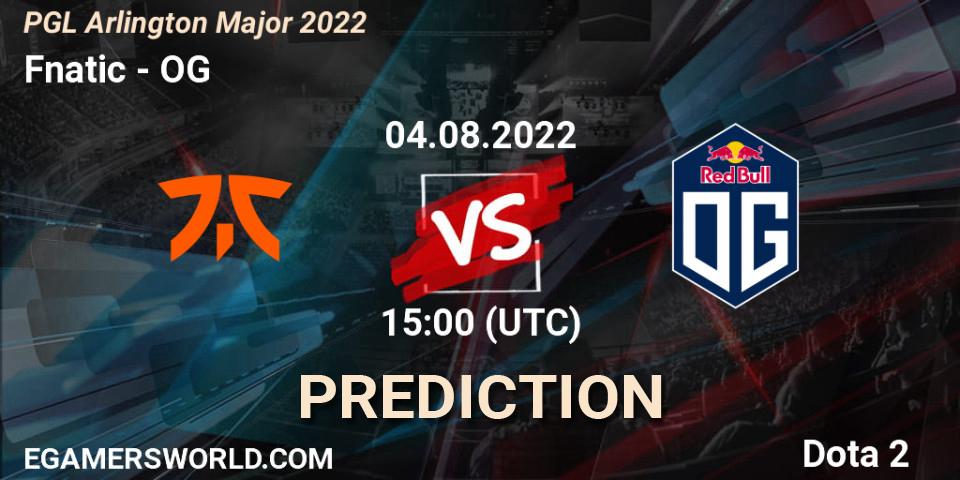 Prognose für das Spiel Fnatic VS OG. 04.08.22. Dota 2 - PGL Arlington Major 2022 - Group Stage