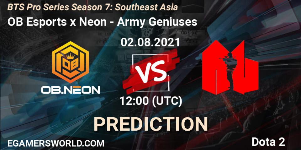 Prognose für das Spiel OB Esports x Neon VS Army Geniuses. 09.08.2021 at 06:01. Dota 2 - BTS Pro Series Season 7: Southeast Asia