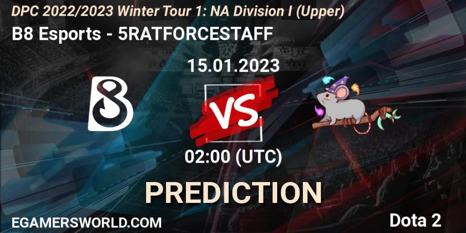 Prognose für das Spiel B8 Esports VS 5RATFORCESTAFF. 14.01.23. Dota 2 - DPC 2022/2023 Winter Tour 1: NA Division I (Upper)