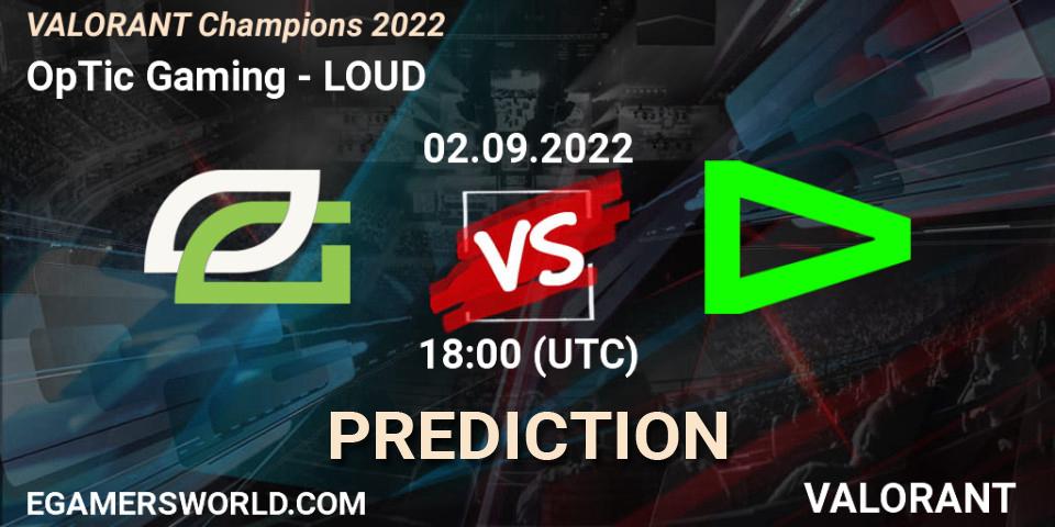 Prognose für das Spiel OpTic Gaming VS LOUD. 02.09.2022 at 19:10. VALORANT - VALORANT Champions 2022