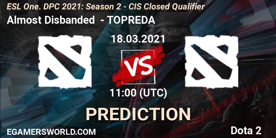 Prognose für das Spiel Almost Disbanded VS TOPREDA. 18.03.2021 at 11:00. Dota 2 - ESL One. DPC 2021: Season 2 - CIS Closed Qualifier