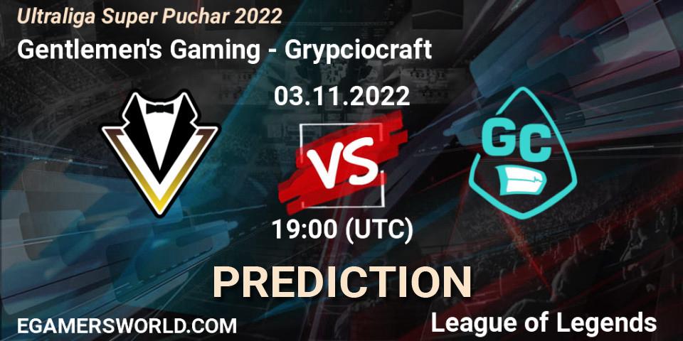 Prognose für das Spiel Gentlemen's Gaming VS Grypciocraft. 03.11.2022 at 19:00. LoL - Ultraliga Super Puchar 2022