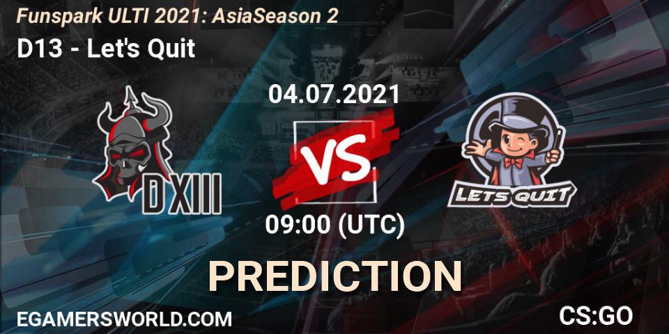 Prognose für das Spiel D13 VS Let's Quit. 04.07.2021 at 10:00. Counter-Strike (CS2) - Funspark ULTI 2021: Asia Season 2