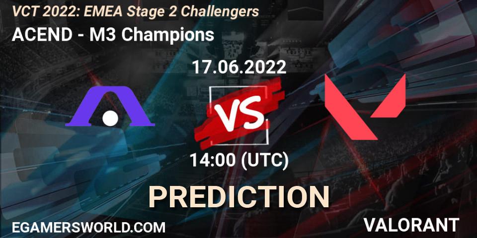 Prognose für das Spiel ACEND VS M3 Champions. 17.06.2022 at 14:00. VALORANT - VCT 2022: EMEA Stage 2 Challengers