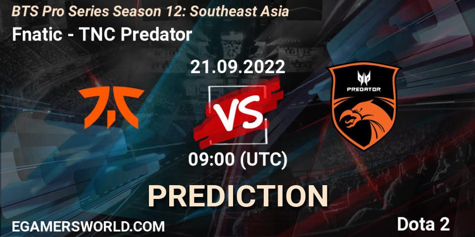 Prognose für das Spiel Fnatic VS TNC Predator. 21.09.22. Dota 2 - BTS Pro Series Season 12: Southeast Asia