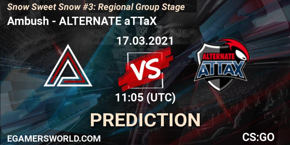 Prognose für das Spiel Ambush VS ALTERNATE aTTaX. 17.03.2021 at 11:05. Counter-Strike (CS2) - Snow Sweet Snow #3: Regional Group Stage