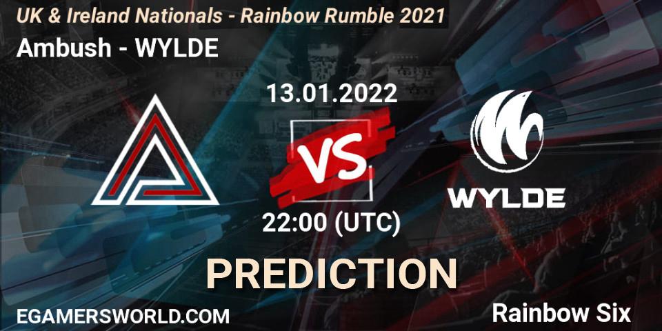 Prognose für das Spiel Ambush VS WYLDE. 13.01.22. Rainbow Six - UK & Ireland Nationals - Rainbow Rumble 2021
