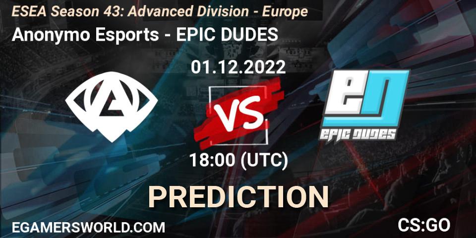 Prognose für das Spiel Anonymo Esports VS EPIC DUDES. 01.12.22. CS2 (CS:GO) - ESEA Season 43: Advanced Division - Europe