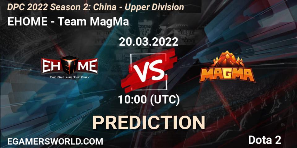 Prognose für das Spiel EHOME VS Team MagMa. 20.03.2022 at 09:59. Dota 2 - DPC 2021/2022 Tour 2 (Season 2): China Division I (Upper)